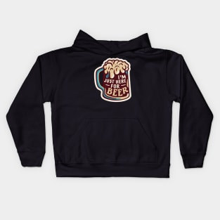 I´m Just Here For The Beer Kids Hoodie